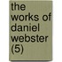 The Works Of Daniel Webster (5)