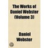 The Works Of Daniel Webster (Volume 3)