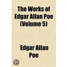 The Works Of Edgar Allan Poe (Volume 5) by Edgar Allan Poe