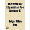 The Works Of Edgar Allan Poe (Volume 6) by Edgar Allan Poe