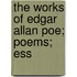 The Works Of Edgar Allan Poe; Poems; Ess