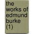 The Works Of Edmund Burke (1)