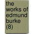 The Works Of Edmund Burke (8)
