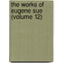 The Works Of Eugene Sue (Volume 12)