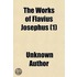 The Works Of Flavius Josephus (Volume 1)