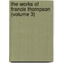 The Works Of Francis Thompson (Volume 3)