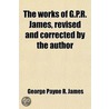 The Works Of G.P.R. James, Revised And C door George Payne Rainsford James
