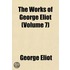 The Works Of George Eliot (Volume 7)