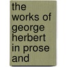 The Works Of George Herbert In Prose And door Christopher Harvey