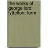 The Works Of George Lord Lyttelton; Form door Baron George Lyttelton Lyttelton