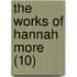 The Works Of Hannah More (10)