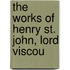The Works Of Henry St. John, Lord Viscou