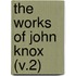 The Works Of John Knox (V.2)