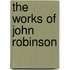 The Works Of John Robinson
