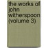 The Works Of John Witherspoon (Volume 3)