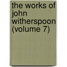 The Works Of John Witherspoon (Volume 7) door John Witherspoon