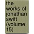 The Works Of Jonathan Swift (Volume 15)