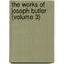 The Works Of Joseph Butler (Volume 3)