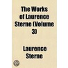 The Works Of Laurence Sterne (Volume 3) door Laurence Sterne