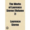 The Works Of Laurence Sterne (Volume 7) door Laurence Sterne