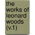 The Works Of Leonard Woods (V.1)