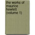 The Works Of Maurice Hewlett (Volume 1)