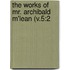 The Works Of Mr. Archibald M'Lean (V.5:2