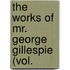 The Works Of Mr. George Gillespie (Vol.