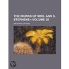The Works Of Mrs. Ann S. Stephens  Volum door Ann Sophia Stephens