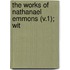 The Works Of Nathanael Emmons (V.1); Wit