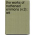 The Works Of Nathanael Emmons (V.3); Wit