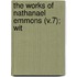 The Works Of Nathanael Emmons (V.7); Wit