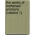 The Works Of Nathanael Emmons (Volume 1)