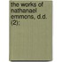 The Works Of Nathanael Emmons, D.D. (2);