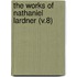 The Works Of Nathaniel Lardner (V.8)