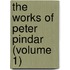 The Works Of Peter Pindar (Volume 1)