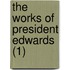 The Works Of President Edwards (1)