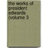 The Works Of President Edwards (Volume 3