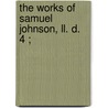 The Works Of Samuel Johnson, Ll. D.  4 ; door Samuel Johnson