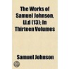 The Works Of Samuel Johnson, Ll.D (13); door Samuel Johnson