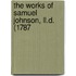 The Works Of Samuel Johnson, Ll.D. (1787
