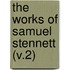 The Works Of Samuel Stennett (V.2)