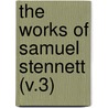 The Works Of Samuel Stennett (V.3) door Samuel Stennett