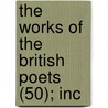 The Works Of The British Poets (50); Inc door Thomas Park