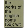 The Works Of The English Poets (52); Wit door Samuel Johnson