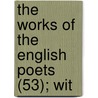 The Works Of The English Poets (53); Wit door Samuel Johnson