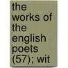 The Works Of The English Poets (57); Wit door Samuel Johnson
