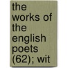 The Works Of The English Poets (62); Wit door Samuel Johnson