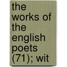 The Works Of The English Poets (71); Wit door Samuel Johnson