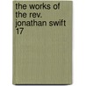 The Works Of The Rev. Jonathan Swift  17 by Johathan Swift